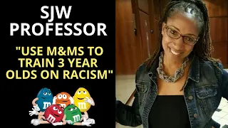 SJW Professor: Use M&Ms To Train 3 Year-Olds On Racism!