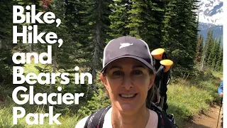 Biking, Hiking and Bears in Glacier Park