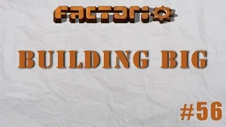 Factorio Building Big Episode 56 - Eat Flames You Stupid Bugs!