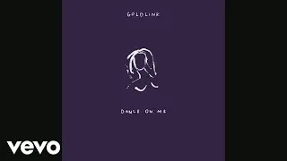 GoldLink - Dance On Me (Audio)