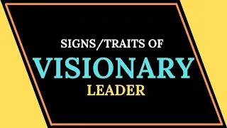 The Signs of Visionary Leaders | leadership types and styles