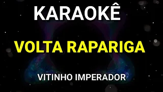 KARAOKÊ - VOLTA RAPARIGA - VITINHO IMPERADOR, JOSUÉ BOM DE FAIXA - PISEIRO - KARAOKE VINY TECLAS