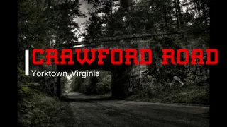 HAUNTED: Crawford Road - Yorktown, Va - Civil War Trail, French Graveyard, Creepy Bridge