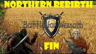 Let's Play The Battle For Wesnoth - Northern Rebirth Finale - Victory or Death