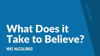 What Does it Take to Believe? (Matthew 27) / Sermon – Mike Mazzalongo | BibleTalk.tv