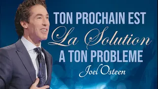 LE SECRET POUR RESOUDRE TES PROBLEMES | Joel Osteen | Traduction Maryline Orcel