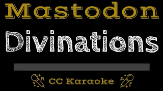 Mastodon • Divinations (CC) [Karaoke Instrumental Lyrics]