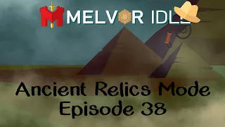 Ancient Relics Mode EP 38 | Melvor Idle