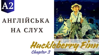 Huckleberry Finn / Chapter 3 / Listening for A2.  Покращення розуміння англійської мови на слух.