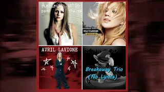 Avril Lavigne (Demo 2001 & 2022) x Kelly Clarkson (2004) - Breakaway Trio (No Lyrics)