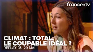 Climat : Total peut-il faire partie de la solution ? - C Ce soir du 29 mai 2023