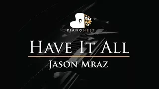 Jason Mraz  - Have It All - Piano Karaoke / Sing Along / Cover with Lyrics