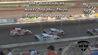 HMT Modifieds #5, Heats 1-3, 81 Speedway, 05/18/24