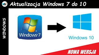 Jak zaktualizować Windows 7 do Windows 10?