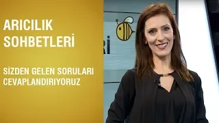 Arıcılık Sohbetleri - Sizden Gelen Soruları Cevaplandırıyoruz / 39.Bölüm