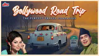 Bollywood Road Trip The Perfect Travel Companion | पुरानी फ़िल्मों के रोड ट्रिप गाने Retro Roadtrip