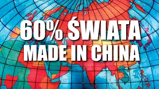 60% ŚWIATA MADE IN CHINA