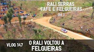 O rali voltou a Felgueiras | VLOG#147 | Rali Serras de Fafe e Felgueiras
