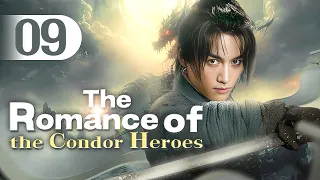 【MULTI-SUB】The Romance of the Condor Heroes 09 | Ignorant youth fell for immortal sister