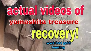 YAMASHITA TREASURE IN THE PHILIPPINES,actual videos of yamashita treasure recovery...