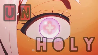 UNHOLY - [ Fire Force AMV ]