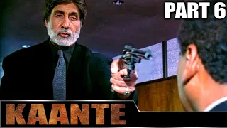 Kaante (2002) - Part 6 l Bollywood Action Movie | Amitabh Bachchan, Sanjay Dutt, Sunil Shetty