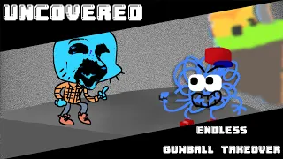 Uncovered - Endless Gumball Takeover [FNF]