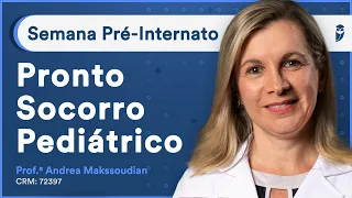 Pronto Socorro Pediátrico - Aula de Pediatria | Curso Pré-Internato