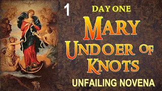 DAY ONE OF MARY UNDOER OF KNOTS UNFAILING NOVENA