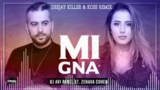 Dj Avi Panel ft. Zehava Cohen - Mi Gna (Deejay Killer & Koss Remix)