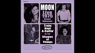 Moon, "Train Kept a Rollin'" (live cover of the Yardbirds' arrangement from Chico, CA, 1975)