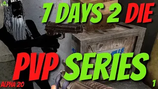 Alpha 20 PVP Series | 7 Days to Die | ep 1