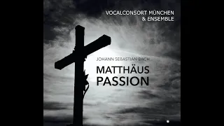 O Haupt voll Blut und Wunden | Vocalconsort München | J.S. Bach: Matthäuspassion (BWV 244)