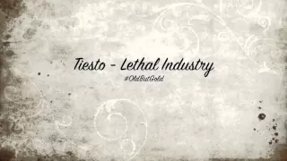 Tiesto - Lethal Industry [Original Mix] HD