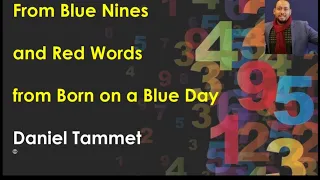 From Blue Nines and Red Words from Born on a Blue Day Daniel Tammet