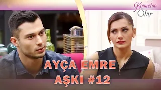 Baştan Sona Ayça & Emre Aşkı "PART 12" | Kısmetse Olur