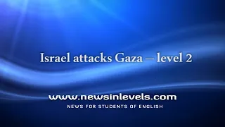 Israel attacks Gaza – level 2