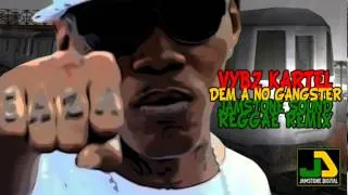 Vybz Kartel - Dem A No Gangster (Jamstone Remix)