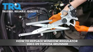 How To Replace Window Regulator 2003-09 Toyota 4Runner