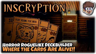 THE CARDS ARE ALIVE IN THIS HORROR ROGUELIKE DECKBUILDER!! | Let's Try: Inscryption | Gameplay