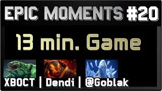 Epic Moments #20 | Dendi & XBOCT & Goblak 13 min. Game | DotA 2