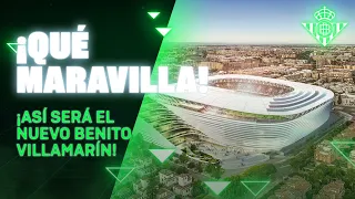 ¡Así será el nuevo Estadio Benito Villamarín! 🆕🏟😍 | Real BETIS Balompié