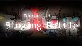 〔 🎤 〕 terror kids singing battle  •┊͙✧˖*°