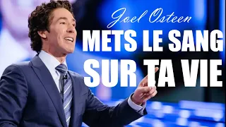 METS LE SANG SUR TA VIE | Joel Osteen en francais | Traduction Maryline Orcel