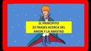 El principito, 23 frases acerca del amor y la amistad.