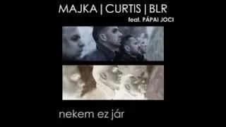 Majka, Curtis, BLR feat. Pápai Joci - Nekem ez jár (2013)