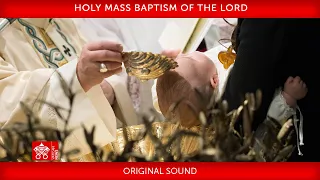 8 January 2023, Holy Mass Baptism of the Lord | Pope Francis