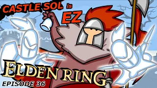 Castle Sol is EASY | Elden Ring #36