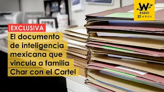 El documento de inteligencia mexicana que vincula a familia Char con el Cartel de Sinaloa