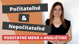 Počítateľné a nepočítateľné podstatné mená | Anglická gramatika